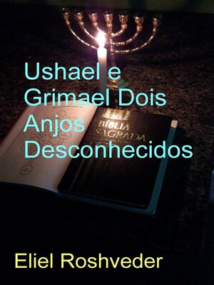 cover image of Ushael e Grimael Dois Anjos Desconhecidos